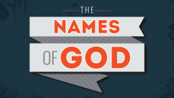 The Names of God Week 1: I Am Who I Am Image