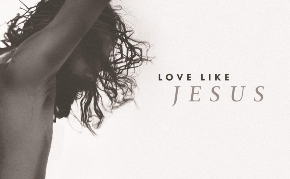 Easter: Love Like Jesus Week 1 - Consider Jesus