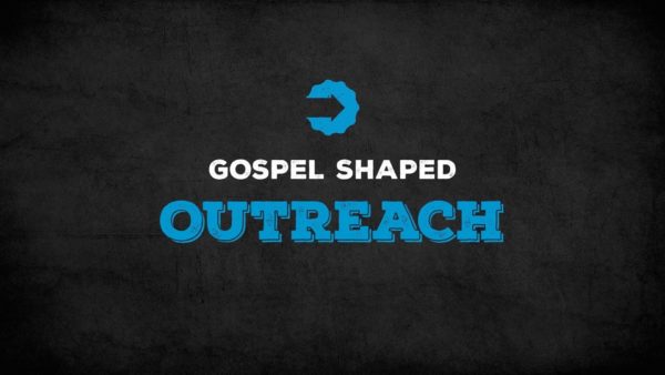 Gospel Shaped Outreach: Week 1 Image