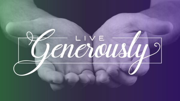 Live Generously - Week 3 Image