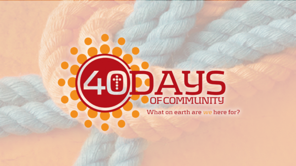 40 Days of Community - What Matters Most Image