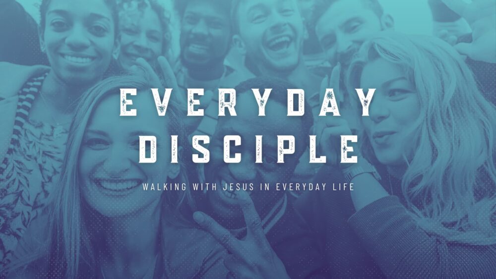 Everyday Disciple